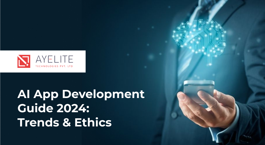 AI App Development Guide 2024 Trends & Ethics.jpg