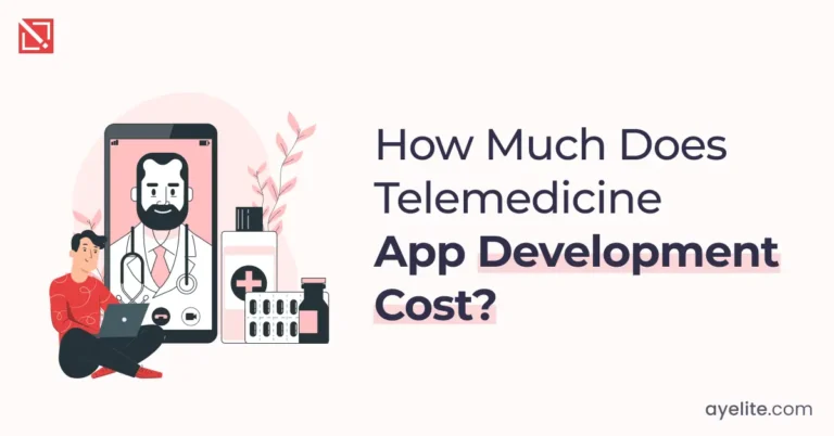 How Much Does Telemedicine App Development Cost?