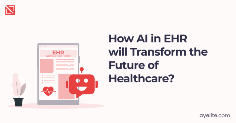 How AI in EHR will Transform the Future of Healthcare