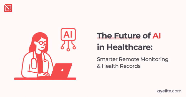 The Future of AI in Remote Monitoring & Health Records