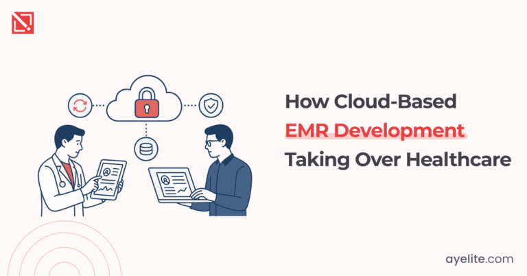 How Cloud-Based EMR Development Taking Over Healthcare?
